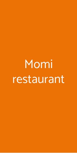 Momi Restaurant, Nove