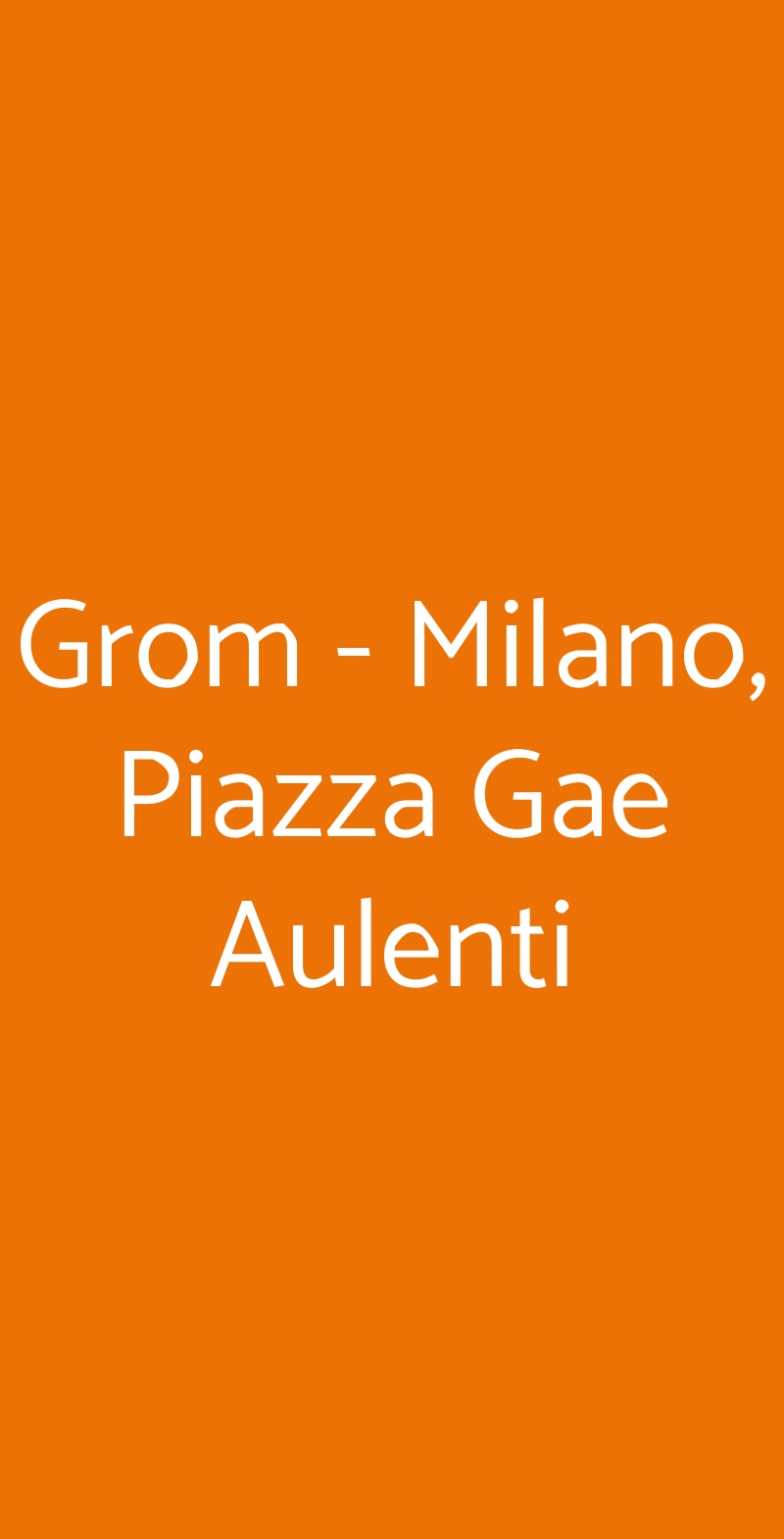 Grom - Milano, Piazza Gae Aulenti Milano menù 1 pagina