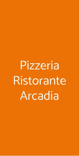 Pizzeria Ristorante Arcadia, Este