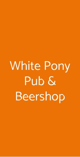 White Pony Pub & Beershop, Padova