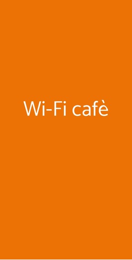 Wi-fi Cafè, Este