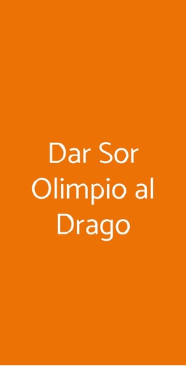 Dar Sor Olimpio Al Drago, Roma