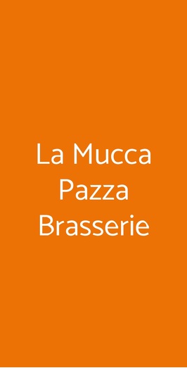 La Mucca Pazza Brasserie, Alba