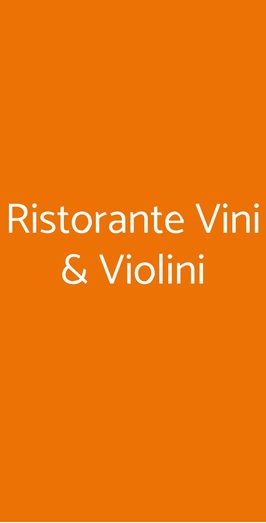 Ristorante Vini & Violini, Monchiero