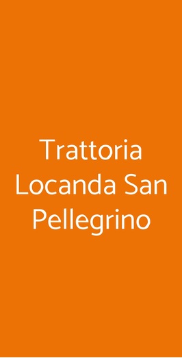 Trattoria Locanda San Pellegrino, Vernasca