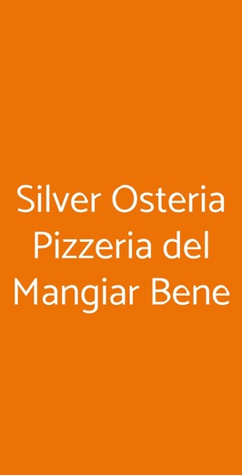 Silver Osteria Pizzeria Del Mangiar Bene, Spoleto