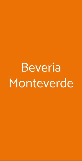 Beveria Monteverde, Roma