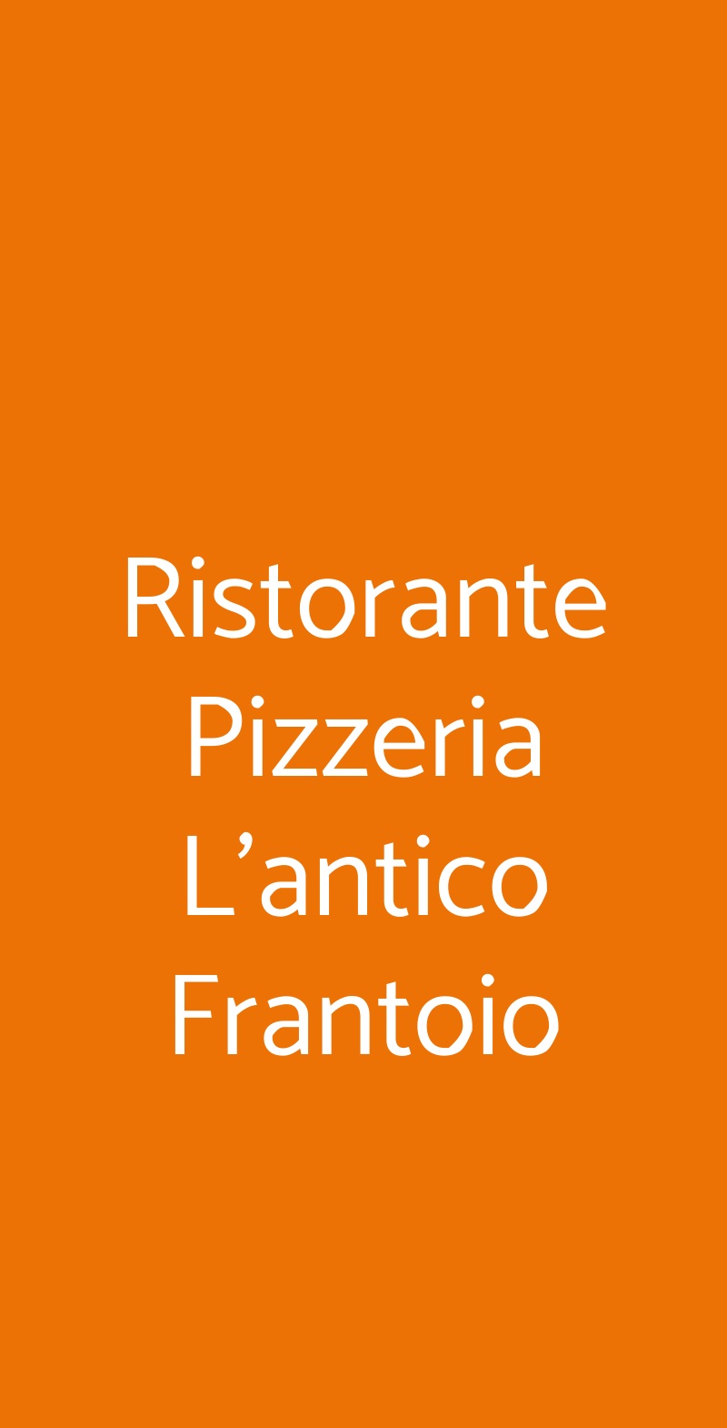 Ristorante Pizzeria L'antico Frantoio Mesagne menù 1 pagina
