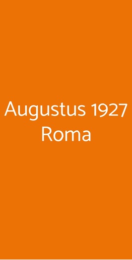 Augustus 1927 Roma, Roma