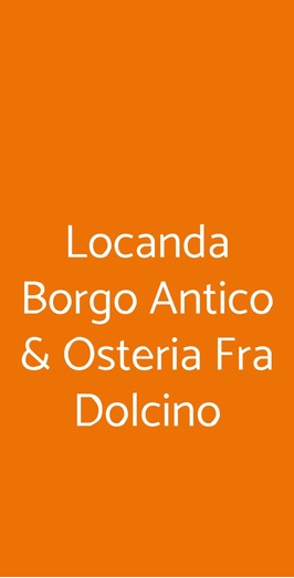 Locanda Borgo Antico & Osteria Fra Dolcino, Borgo Chiese