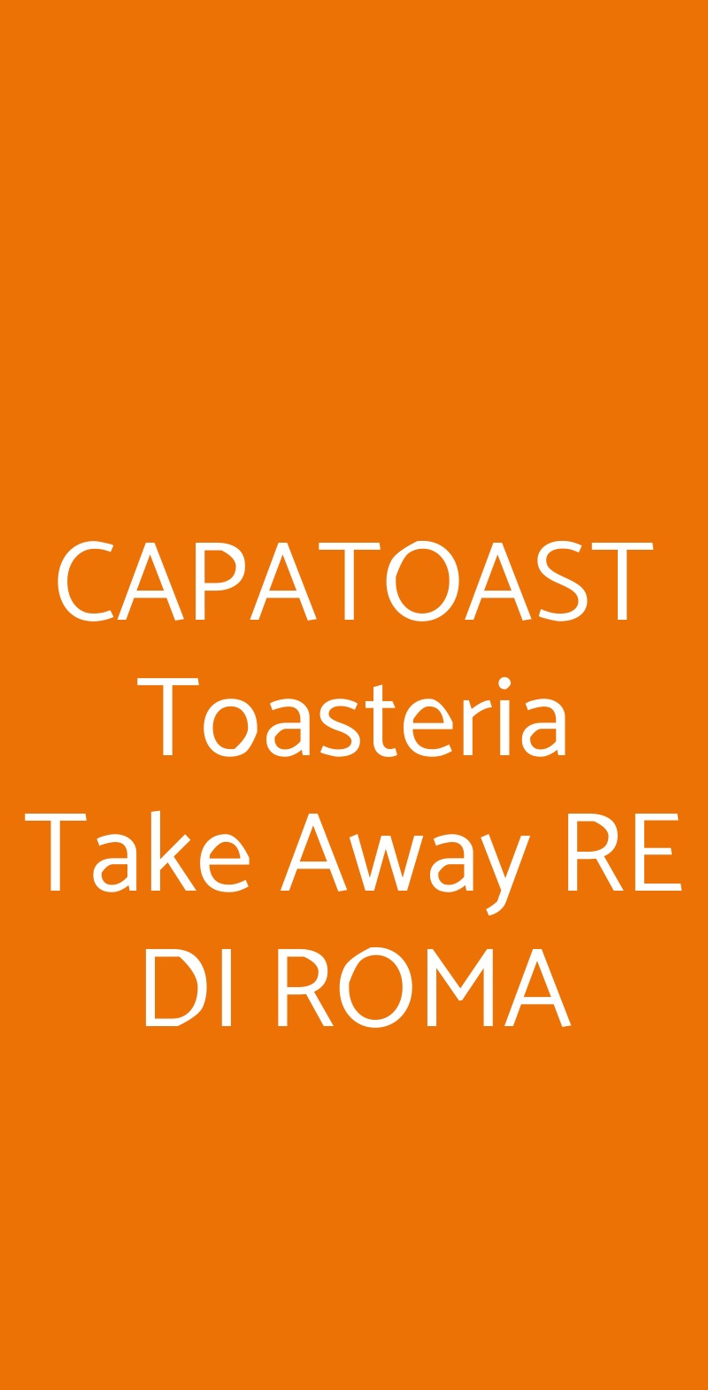 CAPATOAST Toasteria Take Away RE DI ROMA Roma menù 1 pagina