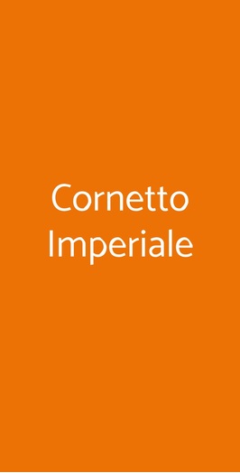 Cornetto Imperiale, Roma