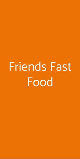 Friends Fast Food, Trento