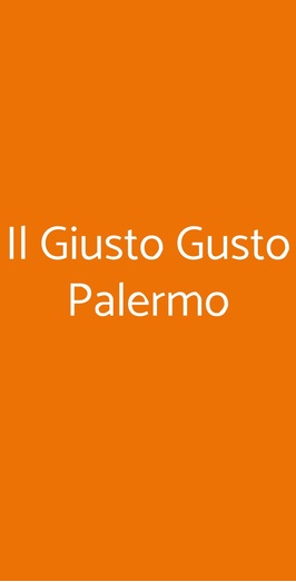 Il Giusto Gusto Palermo, Palermo