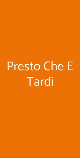 Presto Che E Tardi, Palermo