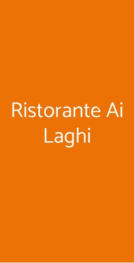 Ristorante Ai Laghi, Revine Lago