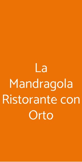 La Mandragola Ristorante Con Orto, Guastalla