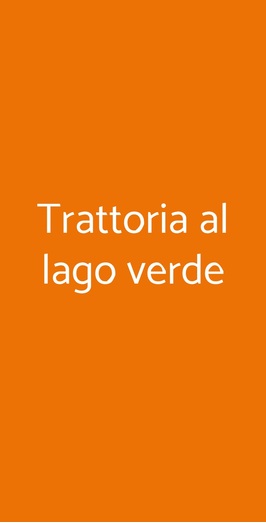 Trattoria Al Lago Verde, Reggiolo