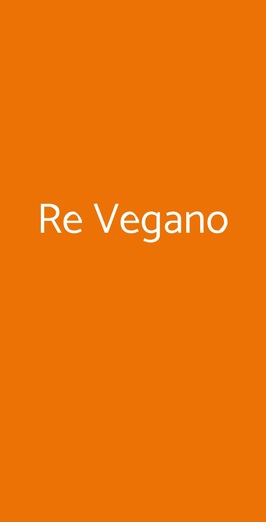 Re Vegano, Reggio Emilia