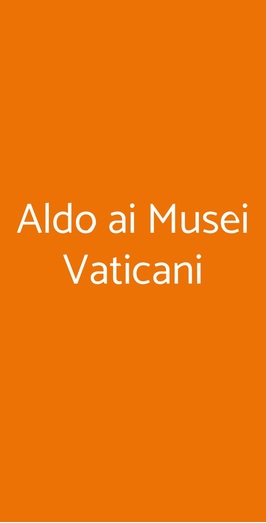 Aldo Ai Musei Vaticani, Roma