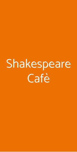 Shakespeare Cafè, Parma
