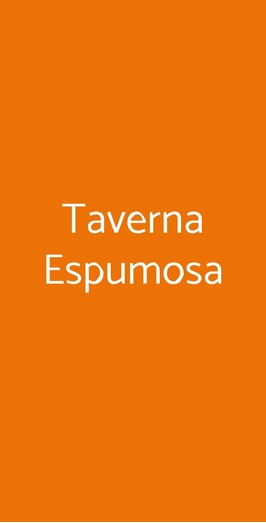 Taverna Espumosa, Parma