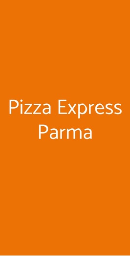 Pizza Express Parma, Parma