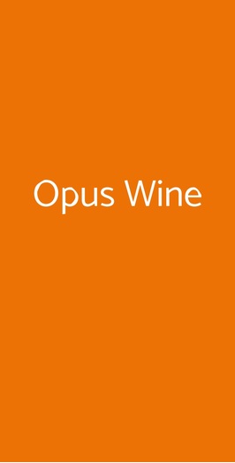 Opus Wine, San Giovanni Rotondo