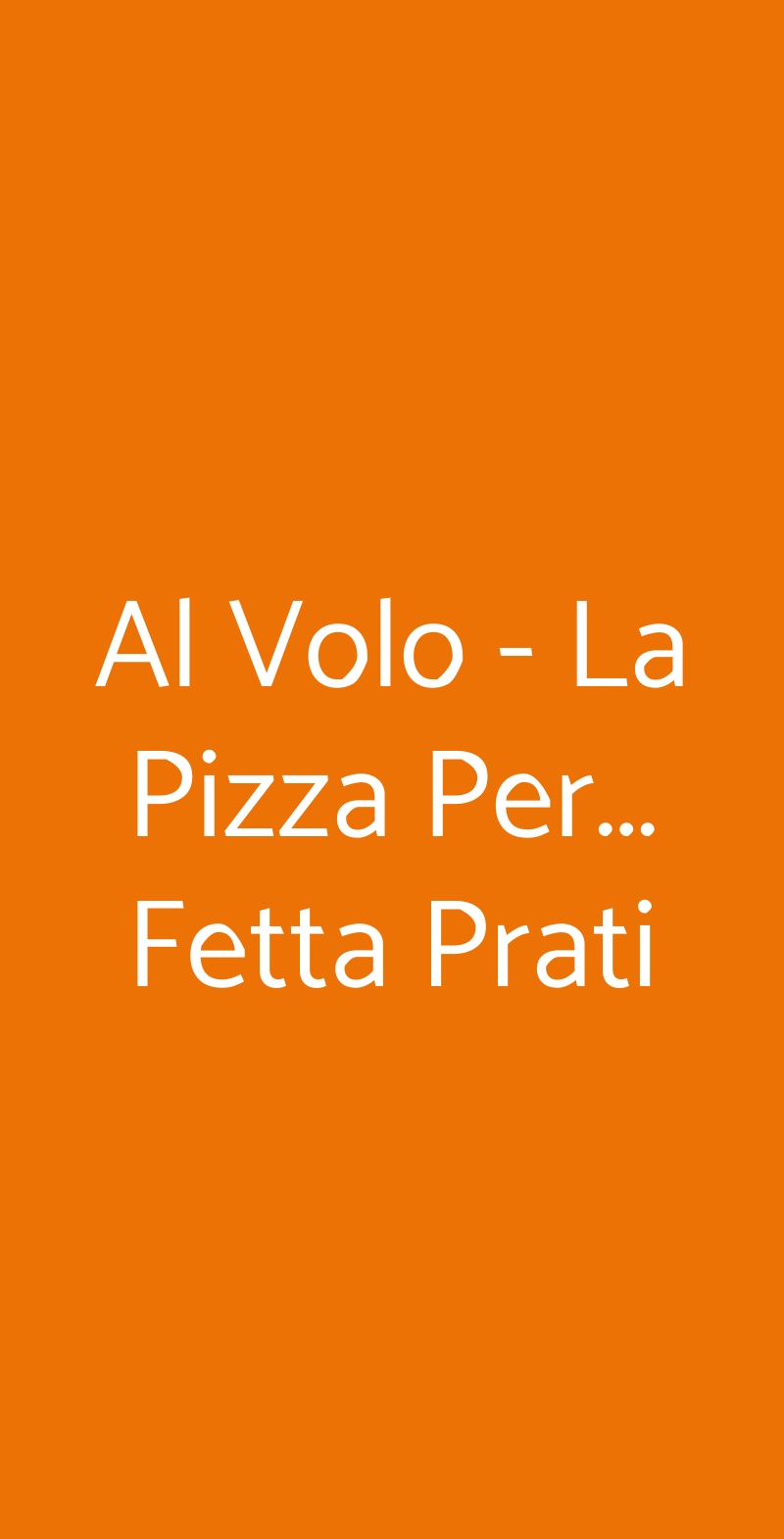 Al Volo - La Pizza Per... Fetta Prati Roma menù 1 pagina