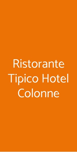 Ristorante Tipico Hotel Colonne, San Giovanni Rotondo