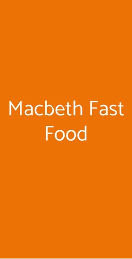 Macbeth Fast Food, San Giovanni Rotondo