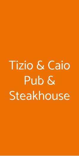 Tizio & Caio Pub & Steakhouse, Aversa